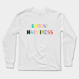 Choose Happiness whte Long Sleeve T-Shirt